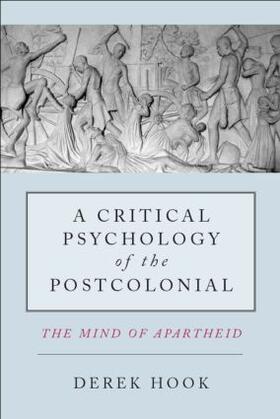 Hook |  A Critical Psychology of the Postcolonial | Buch |  Sack Fachmedien