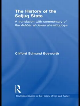 Bosworth |  The History of the Seljuq State | Buch |  Sack Fachmedien