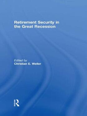 Weller |  Retirement Security in the Great Recession | Buch |  Sack Fachmedien