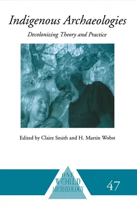 Smith / Wobst |  Indigenous Archaeologies | Buch |  Sack Fachmedien