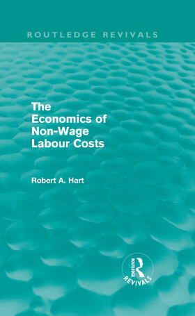 Hart |  The Economics of Non-Wage Labour Costs | Buch |  Sack Fachmedien