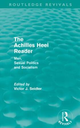 Seidler |  The Achilles Heel Reader (Routledge Revivals) | Buch |  Sack Fachmedien