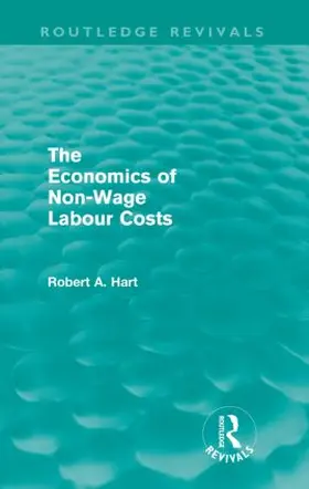 Hart |  The Economics of Non-Wage Labour Costs | Buch |  Sack Fachmedien