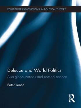 Lenco |  Deleuze and World Politics | Buch |  Sack Fachmedien