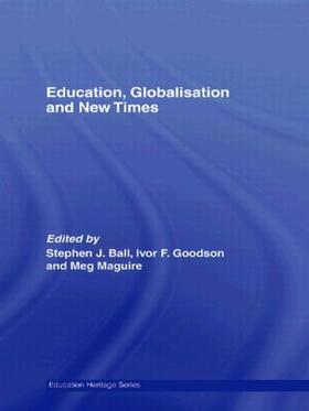 Goodson / Ball / Maguire |  Education, Globalisation and New Times | Buch |  Sack Fachmedien