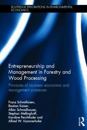 Schmithüsen / Kaiser / Schmidhauser |  Entrepreneurship and Management in Forestry and Wood Processing | Buch |  Sack Fachmedien
