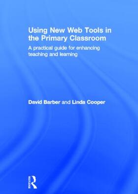 Cooper / Barber |  Using New Web Tools in the Primary Classroom | Buch |  Sack Fachmedien