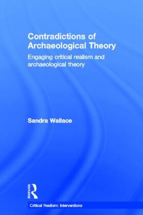 Wallace |  Contradictions of Archaeological Theory | Buch |  Sack Fachmedien