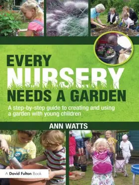 Watts |  Every Nursery Needs a Garden | Buch |  Sack Fachmedien