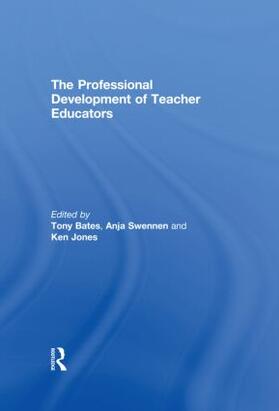 Bates / Swennen / Jones |  The Professional Development of Teacher Educators | Buch |  Sack Fachmedien