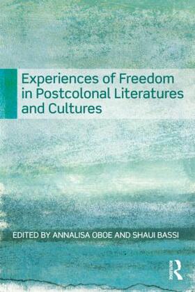 Oboe / Bassi |  Experiences of Freedom in Postcolonial Literatures and Cultures | Buch |  Sack Fachmedien