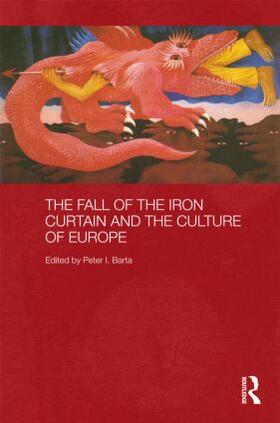 I. Barta |  The Fall of the Iron Curtain and the Culture of Europe | Buch |  Sack Fachmedien