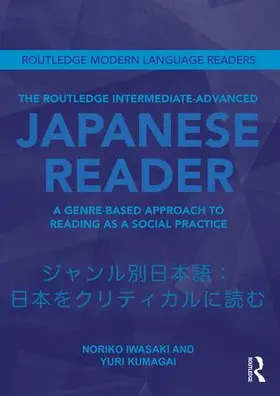 Iwasaki / Kumagai |  The Routledge Intermediate to Advanced Japanese Reader | Buch |  Sack Fachmedien