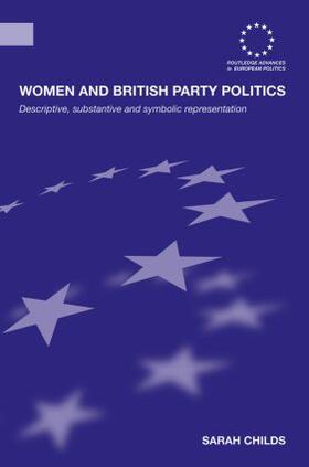 Childs |  Women and British Party Politics | Buch |  Sack Fachmedien