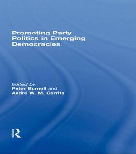 Burnell / Gerrits |  Promoting Party Politics in Emerging Democracies | Buch |  Sack Fachmedien