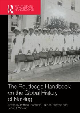 D'Antonio / Fairman / Whelan |  Routledge Handbook on the Global History of Nursing NIP | Buch |  Sack Fachmedien