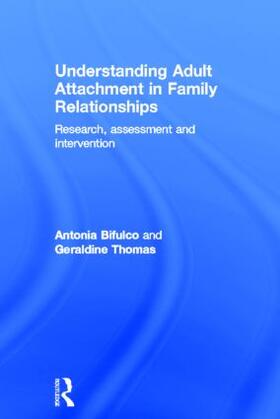 Bifulco / Thomas |  Understanding Adult Attachment in Family Relationships | Buch |  Sack Fachmedien