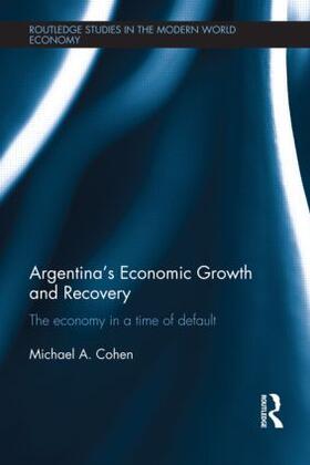 Cohen | Argentina's Economic Growth and Recovery | Buch | 978-0-415-59480-6 | sack.de