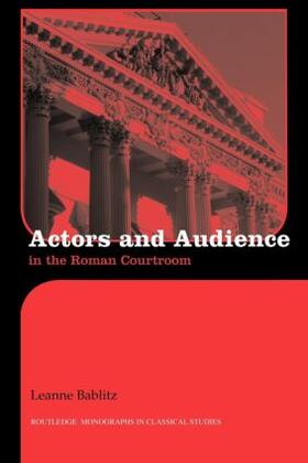 Bablitz |  Actors and Audience in the Roman Courtroom | Buch |  Sack Fachmedien