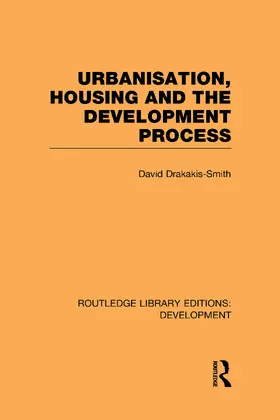 Drakakis-Smith |  Urbanisation, Housing and the Development Process | Buch |  Sack Fachmedien