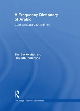 Buckwalter / Parkinson |  A Frequency Dictionary of Arabic | Buch |  Sack Fachmedien