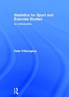 O'Donoghue |  Statistics for Sport and Exercise Studies | Buch |  Sack Fachmedien