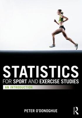 O'Donoghue |  Statistics for Sport and Exercise Studies | Buch |  Sack Fachmedien