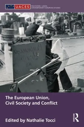 Tocci |  The European Union, Civil Society and Conflict | Buch |  Sack Fachmedien