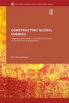 Herschinger | Constructing Global Enemies | Buch | 978-0-415-59685-5 | sack.de