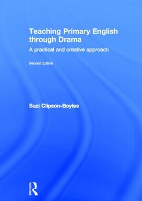 Clipson-Boyles |  Teaching Primary English through Drama | Buch |  Sack Fachmedien