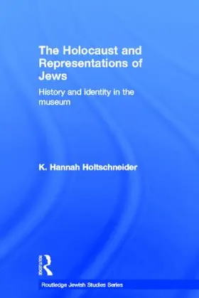 Holtschneider |  The Holocaust and Representations of Jews | Buch |  Sack Fachmedien