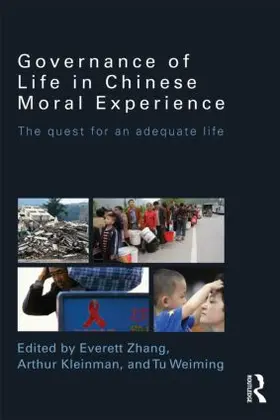 Zhang / Kleinman / Tu |  Governance of Life in Chinese Moral Experience | Buch |  Sack Fachmedien