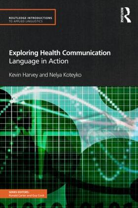 Harvey / Koteyko |  Exploring Health Communication | Buch |  Sack Fachmedien