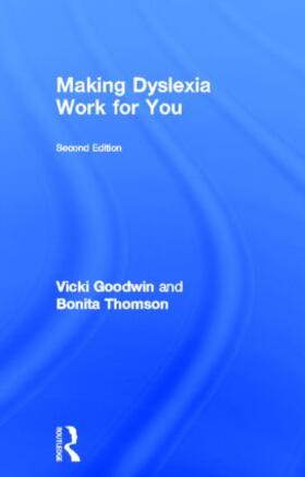 Goodwin / Thomson |  Making Dyslexia Work for You | Buch |  Sack Fachmedien