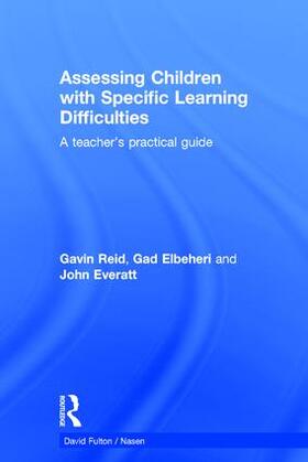 Reid / Elbeheri / Everatt |  Assessing Children with Specific Learning Difficulties | Buch |  Sack Fachmedien