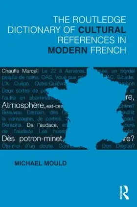 Mould |  The Routledge Dictionary of  Cultural References in Modern French | Buch |  Sack Fachmedien