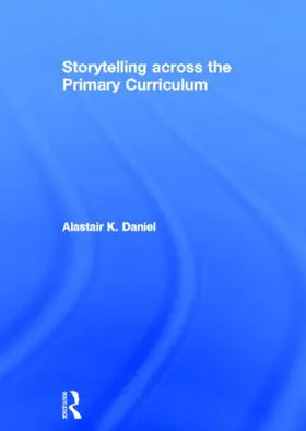 Daniel |  Storytelling across the Primary Curriculum | Buch |  Sack Fachmedien