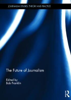 Franklin |  The Future of Journalism | Buch |  Sack Fachmedien