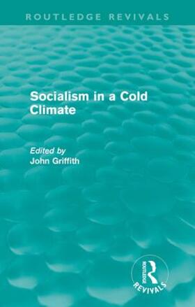 Griffith |  Socialism in a Cold Climate | Buch |  Sack Fachmedien