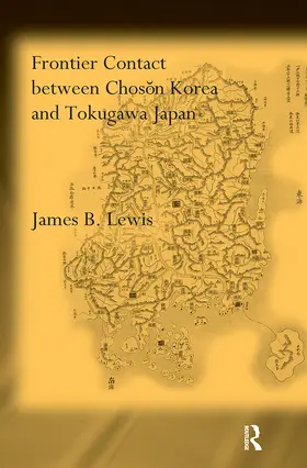 Lewis |  Frontier Contact Between Choson Korea and Tokugawa Japan | Buch |  Sack Fachmedien