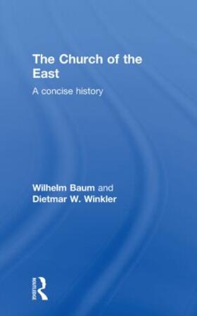 Baum / Winkler |  The Church of the East | Buch |  Sack Fachmedien