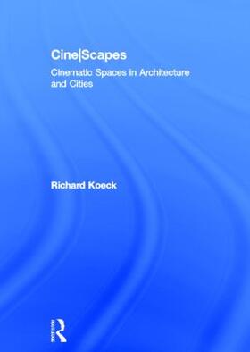 Koeck |  Cine-scapes | Buch |  Sack Fachmedien