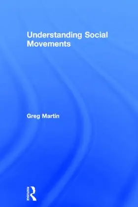 Martin | Understanding Social Movements | Buch | 978-0-415-60087-3 | sack.de