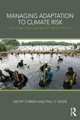 O'Brien / O'Keefe |  Managing Adaptation to Climate Risk | Buch |  Sack Fachmedien