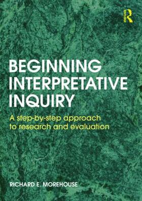 Morehouse |  Beginning Interpretative Inquiry | Buch |  Sack Fachmedien