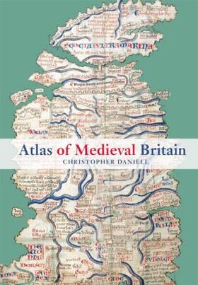 Daniell |  Atlas of Medieval Britain | Buch |  Sack Fachmedien