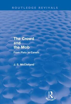 McClelland |  The Crowd and the Mob (Routledge Revivals) | Buch |  Sack Fachmedien