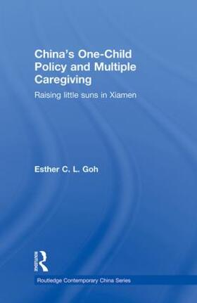 Goh |  China's One-Child Policy and Multiple Caregiving | Buch |  Sack Fachmedien
