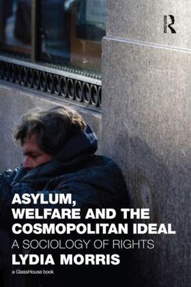 Morris |  Asylum, Welfare and the Cosmopolitan Ideal | Buch |  Sack Fachmedien