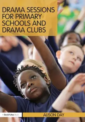 Day |  Drama Sessions for Primary Schools and Drama Clubs | Buch |  Sack Fachmedien